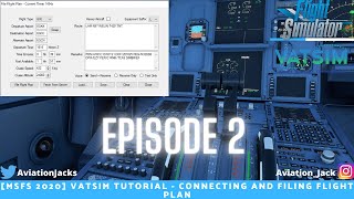 MSFS 2020 Vatsim Tutorial  Connecting and Filing Flight Plan  Episode 2 [upl. by Hazaki]