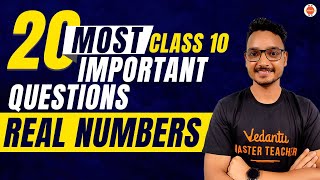 20 Most Important Questions from Real Numbers CBSE Class 10 I Kuldeep Sir Vedantu910 [upl. by Semyaj628]