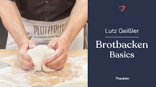 Onlinekurs Brotbacken Basics mit Lutz Geißler  7hauben [upl. by Charley300]