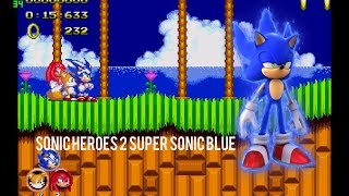 Sonic Heroes 2 Super Sonic Blue [upl. by Margetts]