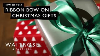 How To Tie A Ribbon Bow On Christmas Gifts  Waitrose [upl. by Ylus255]