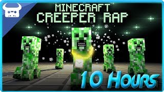 MINECRAFT CREEPER RAP  Dan Bull 10 Hours [upl. by Brunhilde]