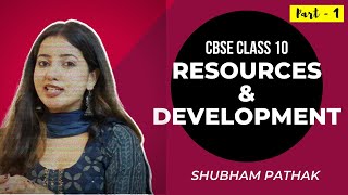 Resources and Development  Part 1  Class 10 Geography  Boards 2022  Shubham Pathak [upl. by Tabib801]