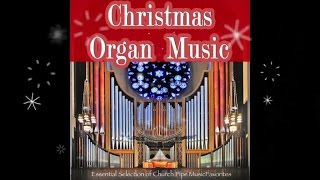 Christmas Organ Music  Essential Collection of Church Pipe Music ▶ presented by Cill2Chill [upl. by Suhsoj]