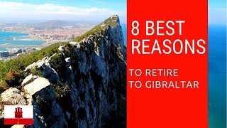 8 Best reasons to retire to Gibraltar Living in Gibraltar [upl. by Hael]