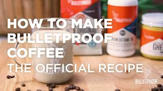 How Make Bulletproof Coffee  Official Recipe [upl. by Aynatan]