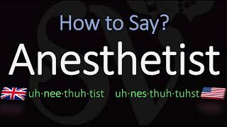 How to Pronounce Anesthetist CORRECTLY Meaning amp Pronunciation [upl. by Ordnaxela892]