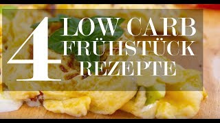 Low Carb Frühstück – 4 Rezepte [upl. by Cavill465]