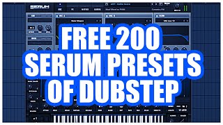 FREE 200 SERUM PRESETS OF DUBSTEP [upl. by Ludewig]