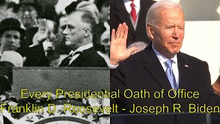 Every Presidential oath of office Franklin D Roosevelt  Joseph R Biden [upl. by Eduam701]