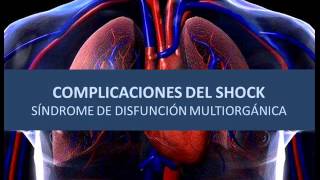 Complicaciones del shock  Síndrome de disfunción multiorgánica [upl. by Airamanna]