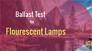 Ballast Test for Fluorescent Lights [upl. by Assennav698]