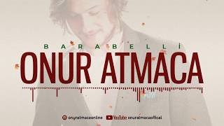 Onur ATMACA  Barabelli [upl. by Tibold]