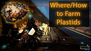 Where to Find Plastids  Farming Guide  Warframe 2020 [upl. by Eceinehs]