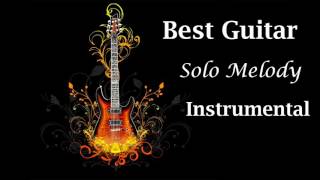 Best Guitar Solo Melody Rock Guitar Instrumental [upl. by Ahseen]