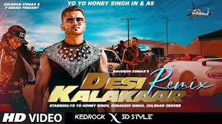 DESI KALAKAAR REMIX Yo Yo Honey Singh  Sonakshi Sinha  Kedrock SD Style [upl. by Nagaem777]