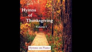 Relaxing Hymns of Thanksgiving amp Worship Full Album [upl. by Neitsirk996]