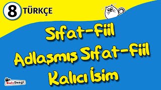 8 Sınıf Türkçe Ders 3  SıfatFiil Adlaşmış SıfatFiil Kalıcı İsim [upl. by Westberg]