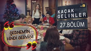 Kaçak Gelinler 21 Bölüm  Şebnem ile Selim aşkı başlar [upl. by Eldnik]