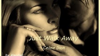 Just Walk Away ♥ Celine Dion  Lyrics [upl. by Aniuqaoj]