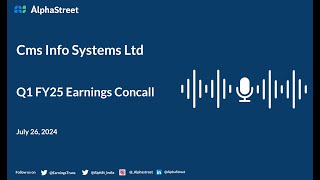 Cms Info Systems Ltd Q1 FY202425 Earnings Conference Call [upl. by Mensch]