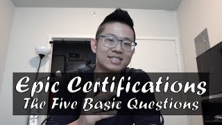 Epic Certifications The Five Basic Questions [upl. by Aidul]