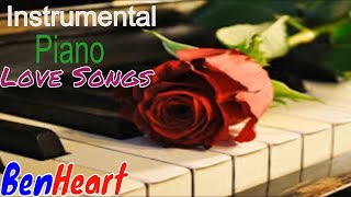 Instrumental Piano Love Songs by BENHEART [upl. by Ackerman]