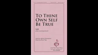 To Thine Own Self Be True SAB Choir  Music by Brian Tate [upl. by Dygall]