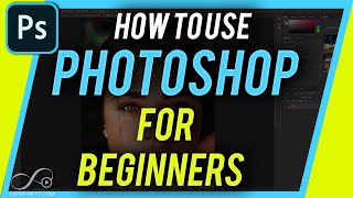 How to Use Photoshop  Beginners Guide [upl. by Polloch]