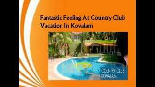 Fantastic Feeling At Country Club Vacation In Kovalam [upl. by Mattox]