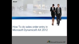 Microsoft Dynamics AX 2012 How to Do Sales Order Entry [upl. by Sito331]