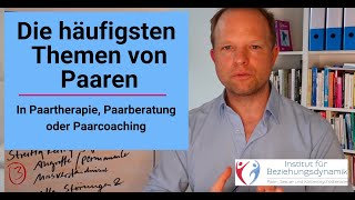 Aus der Paartherapie  die häufigsten Themen von Paaren in Paarberatung Paarcoaching [upl. by Cone865]