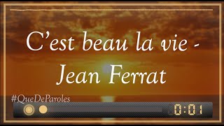 CEST BEAU LA VIE  JEAN FERRAT PAROLESLYRICS [upl. by Teerpnam91]