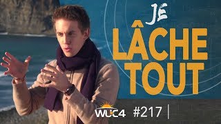 Comment LÂCHER PRISE   WUC 217 [upl. by Buskirk932]