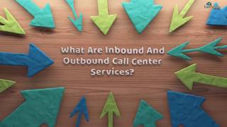 What are Inbound and Outbound Call Center Services [upl. by Ikeda]