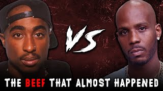 2Pac Vs DMX  The Beef That Almost Happened [upl. by Ikairik]