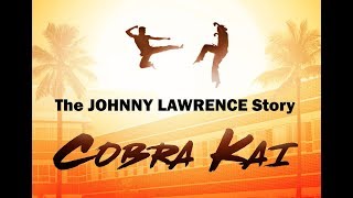 Cobra Kai The Johnny Lawrence Story [upl. by Bondie768]