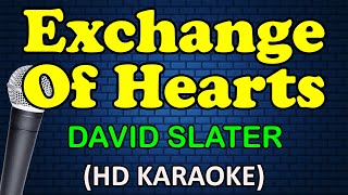 EXCHANGE OF HEARTS  David Slater HD Karaoke [upl. by Lotsirk656]