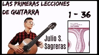 Las Primeras Lecciones de Guitarra  Lecciones 1  36  Julio S Sagreras [upl. by Gnni736]