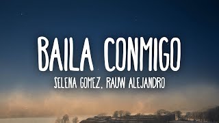 Selena Gomez amp Rauw Alejandro  Baila Conmigo LetraLyrics [upl. by Haikezeh]