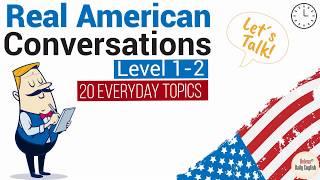 Real American English Conversations  24 Daily Topics Level 12  Part 1 [upl. by Saxon]