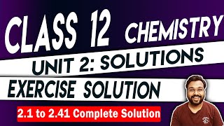 NCERT  Class 12  Chemistry Chapter 2 Solutions  Complete Exercise Solution [upl. by Othelia21]