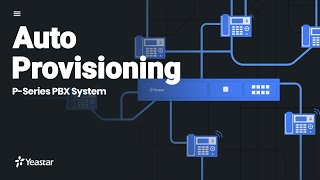 Auto Provisioning IP Phones on Yeastar PSeries PBX System  Configuration [upl. by Bolen459]