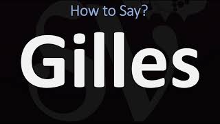 How to Pronounce Gilles CORRECTLY [upl. by Hselin379]