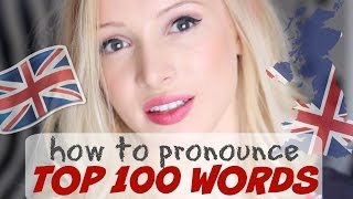 Pronounce the 100 Most Common English Words PERFECTLY  British English Pronunciation [upl. by Legim]