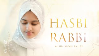 Hasbi Rabbi  Ayisha Abdul Basith Official Video [upl. by Nalliuq149]