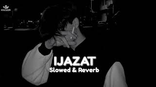 Ijazat slowed amp reverb [upl. by Enyak]