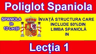 INVATA SPANIOLA IN 12 ZILE LECTIA 1 POLIGLOT SPANIOLA quotLECTIA 1quot [upl. by Helas727]