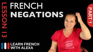 Simple Negations  part 1 French Essentials Lesson 13 [upl. by Barbour930]