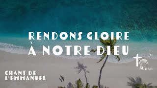 Rendons gloire à Notre dieu • Chant de lEmmanuel [upl. by Riesman218]